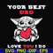 FTD71-Yoda best dad svg, png, dxf, eps, digital file FTD71.jpg