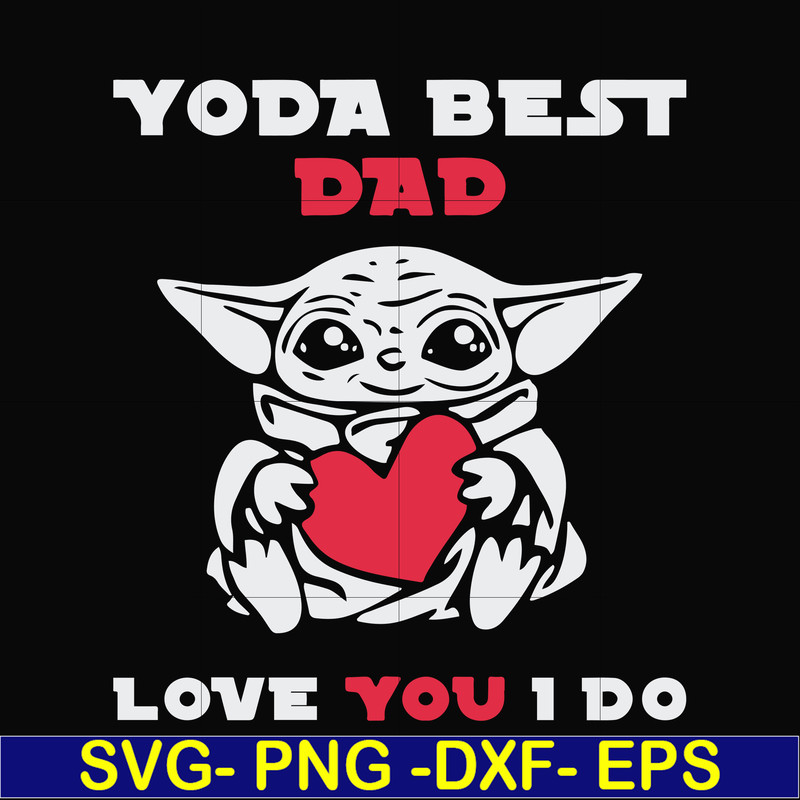 FTD71-Yoda best dad svg, png, dxf, eps, digital file FTD71.jpg