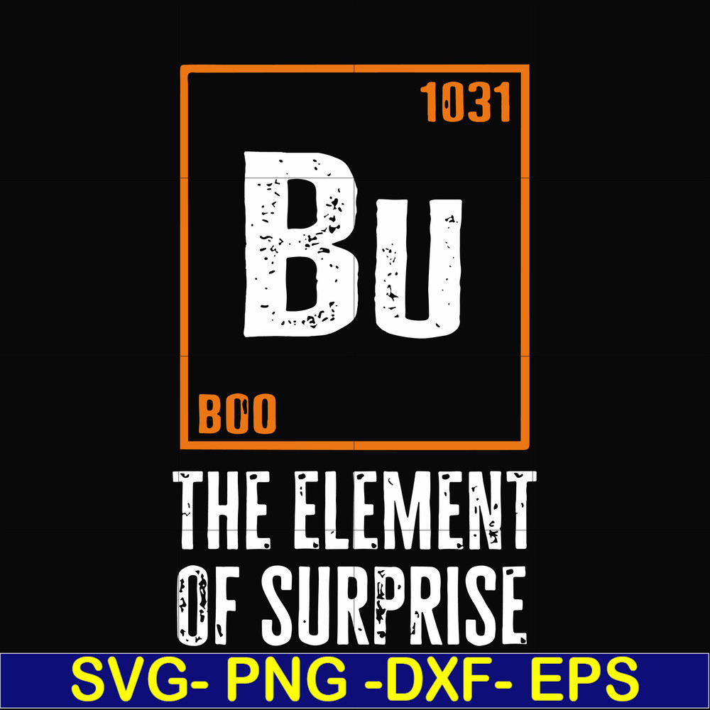 HLW0008-Bu The element of surprise svg, halloween svg, png, dxf, eps digital file HLW0008.jpg