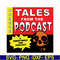 HLW0015-Tales from the podcast svg, png, dxf, eps, digital file HLW0015.jpg