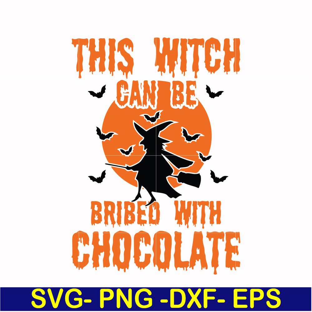 HLW0019-This witch can be bribed with chocolate svg, halloween svg, png, dxf, eps, digital file HLW0019.jpg