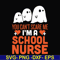 HLW0106-i am a school nurse svg, png, dxf, eps digital file HLW0106.jpg