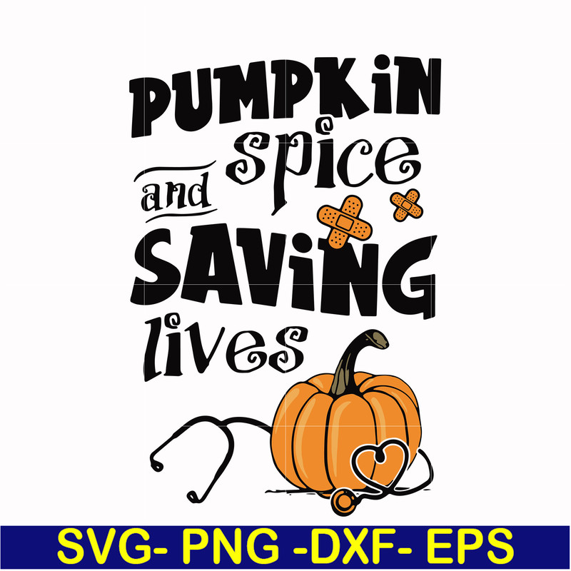 HLW0168-Pumkin spice and saving lives svg, png, dxf, eps digital file HLW0168.jpg