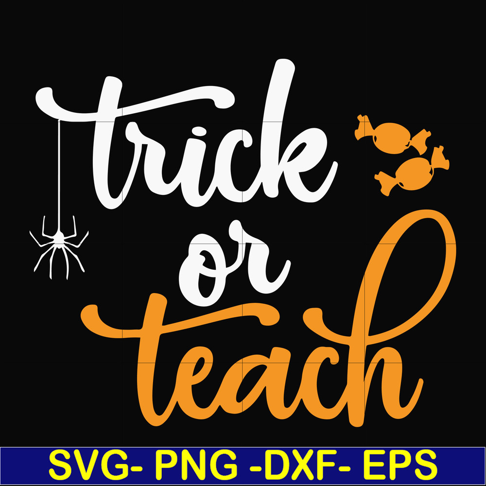 HLW2007201-Trick or teach svg, halloween svg, png, dxf, eps digital file.jpg