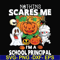 HLW20072012-Nothing scares me im a school principal svg, png, dxf, eps digital file HLW20072012.jpg