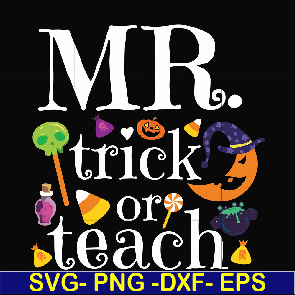 HLW2007202-Mr trick or teach svg, halloween svg, png, dxf, eps digital file HLW2007202.jpg