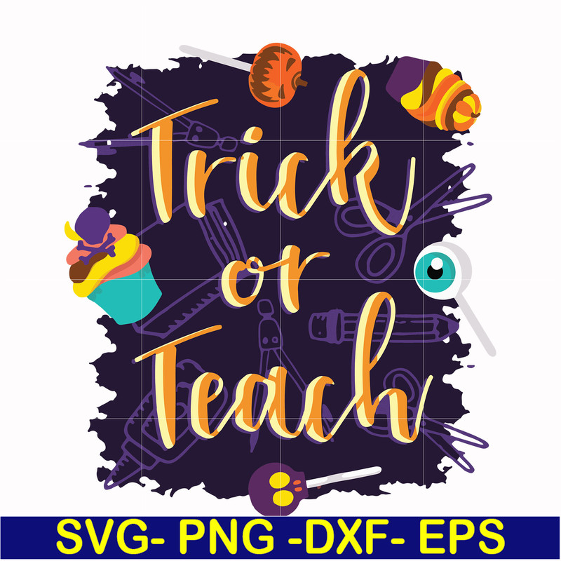 HLW2007203-Trick or teach svg, halloween svg, png, dxf, eps digital file HLW2007203.jpg