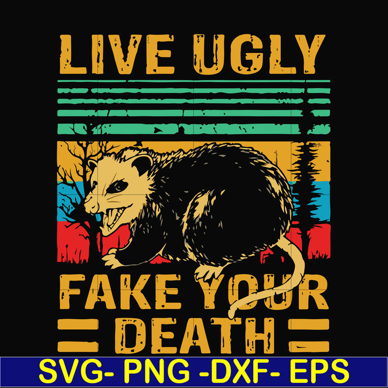 HLW2407205-Live ugly fake your death svg, halloween svg, png, dxf, eps digital file HLW2407205.jpg