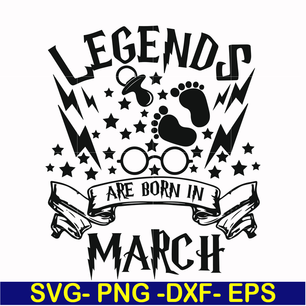 HRPT00024-Legends are born in March svg, png, dxf, eps file HRPT00024.jpg