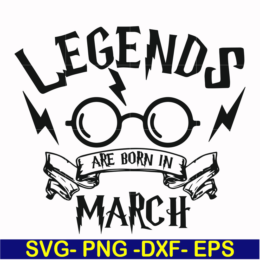 HRPT00026-Legends are born in March svg, png, dxf, eps file HRPT00026.jpg