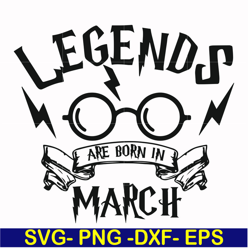 HRPT00026-Legends are born in March svg, png, dxf, eps file HRPT00026.jpg