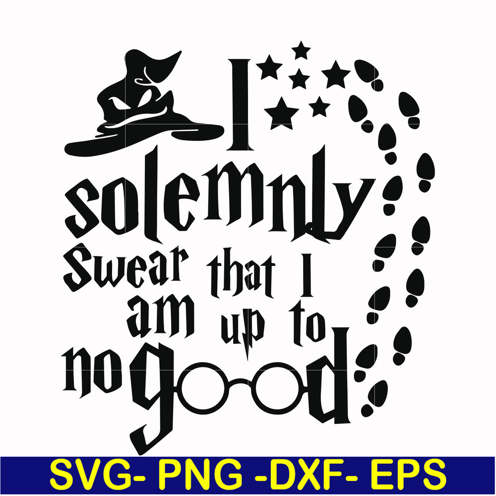 HRPT00030-I solemnly swear that I am up to no good svg, png, dxf, eps file HRPT00030.jpg