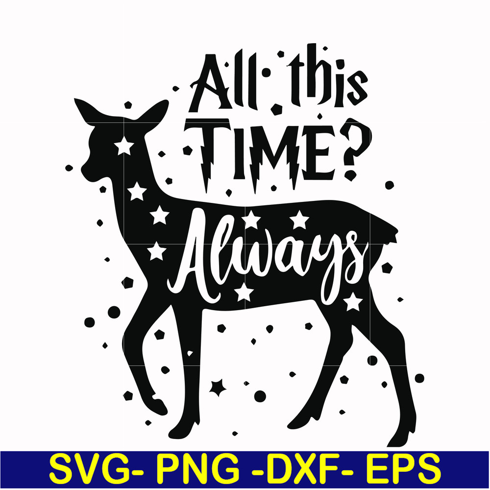 HRPT00043-All this time always svg, png, dxf, eps file HRPT00043.jpg