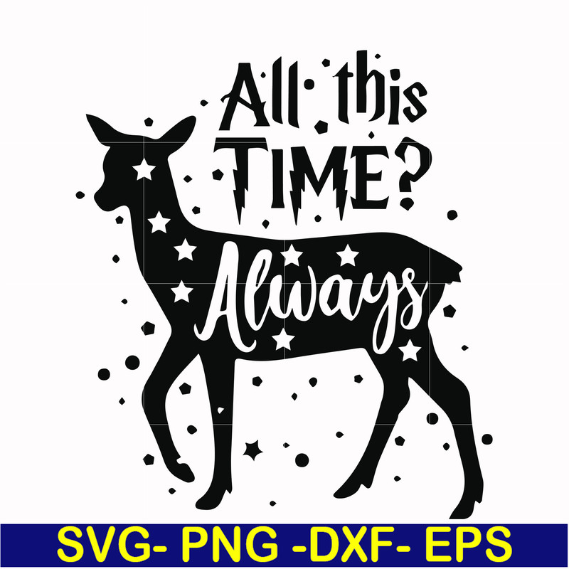 HRPT00043-All this time always svg, png, dxf, eps file HRPT00043.jpg