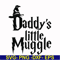 HRPT00046-Daddy's little muggle svg, png, dxf, eps file HRPT00046.jpg