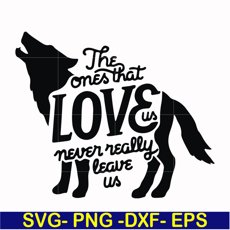 HRPT0005-The ones that love us never really leave us svg, png, dxf, eps file HRPT0005.jpg