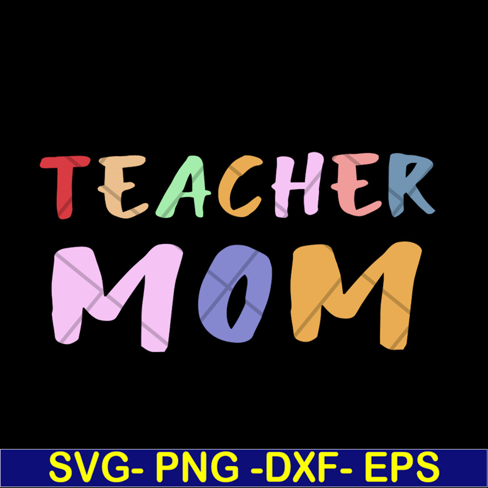 MTD02042120-Teacher mom svg, Mother's day svg, eps, png, dxf digital file MTD02042120.jpg