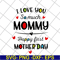 MTD02042124-I love you so much momy svg, Mother's day svg, eps, png, dxf digital file MTD02042124.jpg