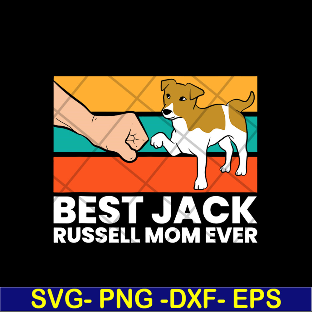 MTD03042107-Best Jack Russel Mom Ever svg, Mother's day svg, eps, png, dxf digital file MTD03042107.jpg