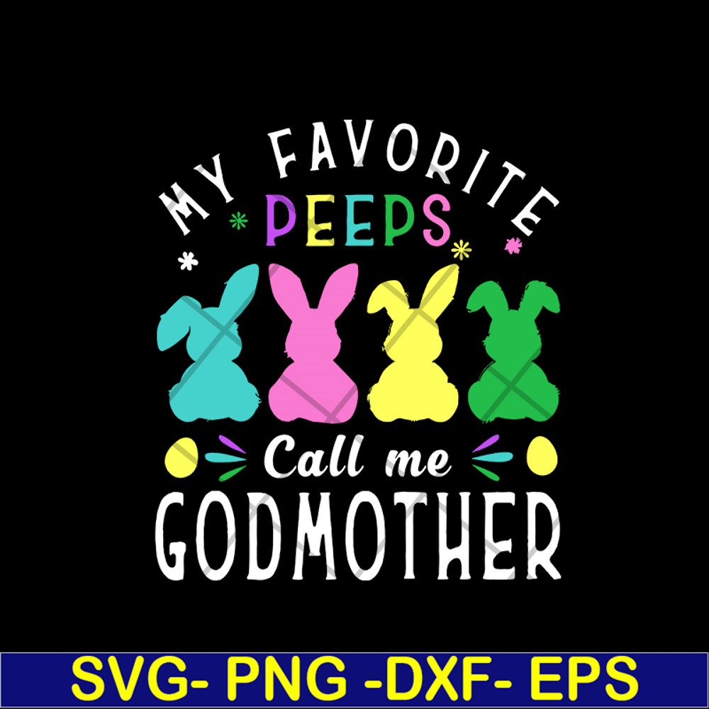 MTD03042112-My favorite peeps call me svg, Mother's day svg, eps, png, dxf digital file MTD03042112.jpg