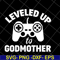 MTD03042118-Leveled up to godmother svg, Mother's day svg, eps, png, dxf digital file MTD03042118.jpg