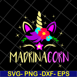 madrinacorn svg, mother's day svg, eps, png, dxf digital file mtd03042128