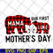 MTD04042113-Mama our first svg, Mother's day svg, eps, png, dxf digital file MTD04042113.jpg