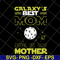 MTD04042119-Galaxy's best mom svg, Mother's day svg, eps, png, dxf digital file MTD04042119.jpg