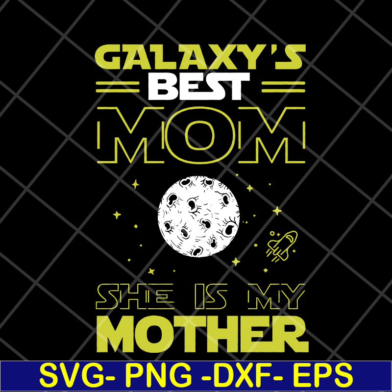 MTD04042119-Galaxy's best mom svg, Mother's day svg, eps, png, dxf digital file MTD04042119.jpg