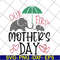 MTD04042145-Our first mother's day svg, Mother's day svg, eps, png, dxf digital file MTD04042145.jpg