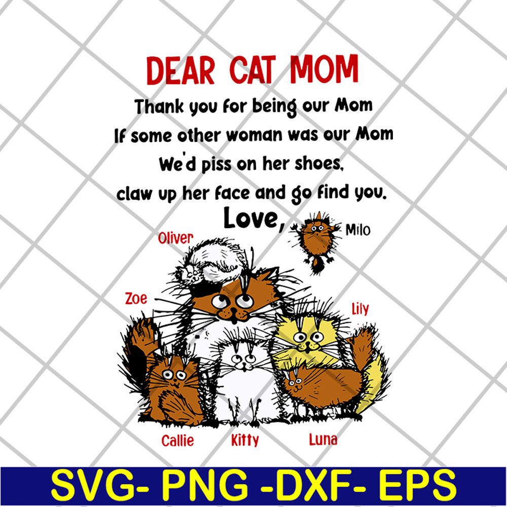 MTD08042114-dear cat mom svg, Mother's day svg, eps, png, dxf digital file MTD08042114.jpg