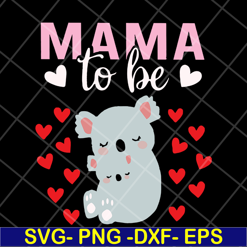 MTD13042101-mama to be svg, Mother's day svg, eps, png, dxf digital file MTD13042101.jpg