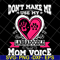 MTD13042124-Don't make me use my labradoodle mom voice svg, Mother's day svg, eps, png, dxf digital file MTD13042124.jpg