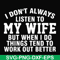 FN000198-I don't always listen to my wife but when I do things tend to work out better svg, png, dxf, eps file FN000198.jpg