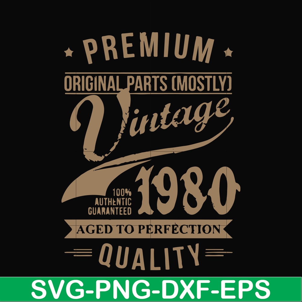 FN000285-Premium original parts vintage 1980 aged to perfection quality svg, png, dxf, eps file FN000285.jpg