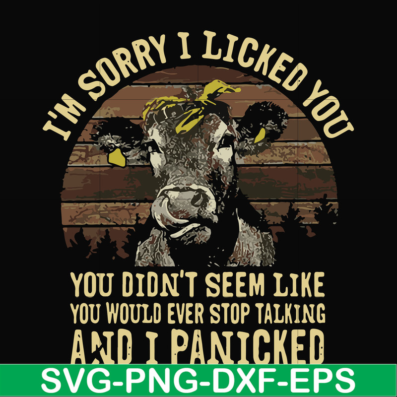 FN000335-I'm sorry I licked you you didn't seem like you would ever stop talking and I panicked svg, png, dxf, eps file FN000335.jpg