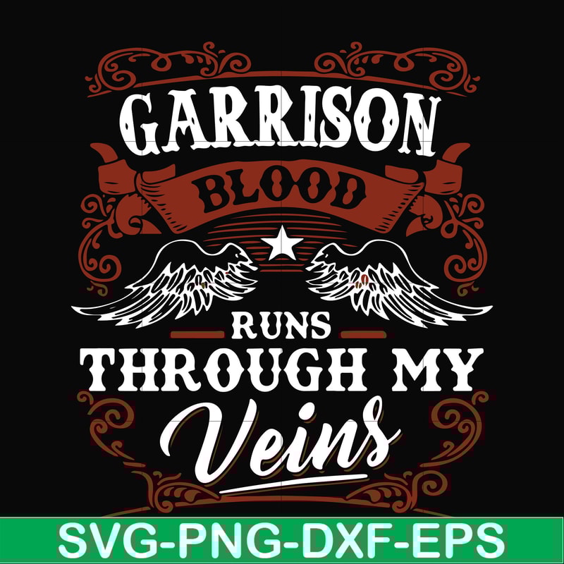 FN000346-Garrison blood runs through my veins svg, png, dxf, eps file FN000346.jpg