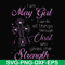 FN000380-I am a May girl I can do all things through Christ who gives me strength svg, png, dxf, eps file FN000380.jpg