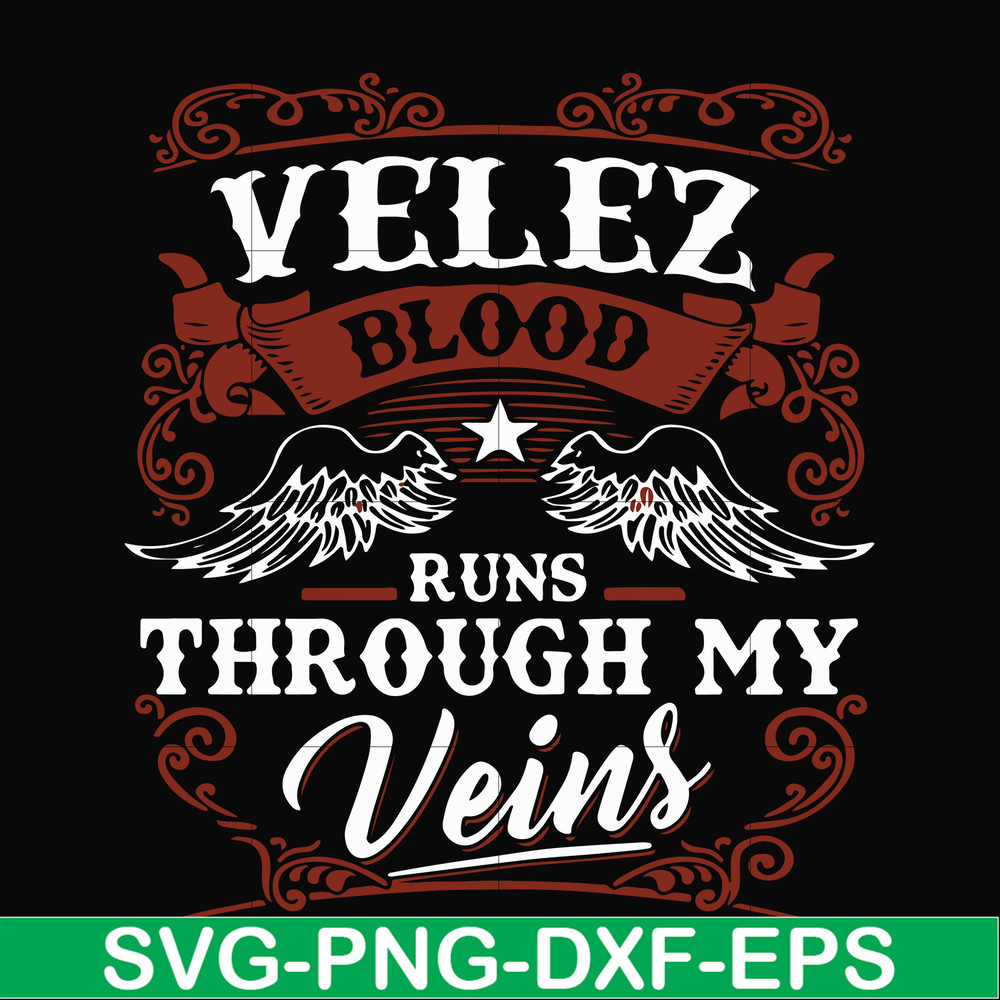 FN000434-Velez blood runs through my veins svg, png, dxf, eps file FN000434.jpg