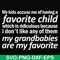 FN000451-My kids accuse me of having favorite child which is ridiculous because I don't like any of them my grandbabies are my favorite svg, png, dxf, eps file