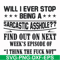 FN000466-Will I ever stop being a sarcastic asshole find out on next week's episode of I think the fuck not svg, png, dxf, eps file FN000466.jpg
