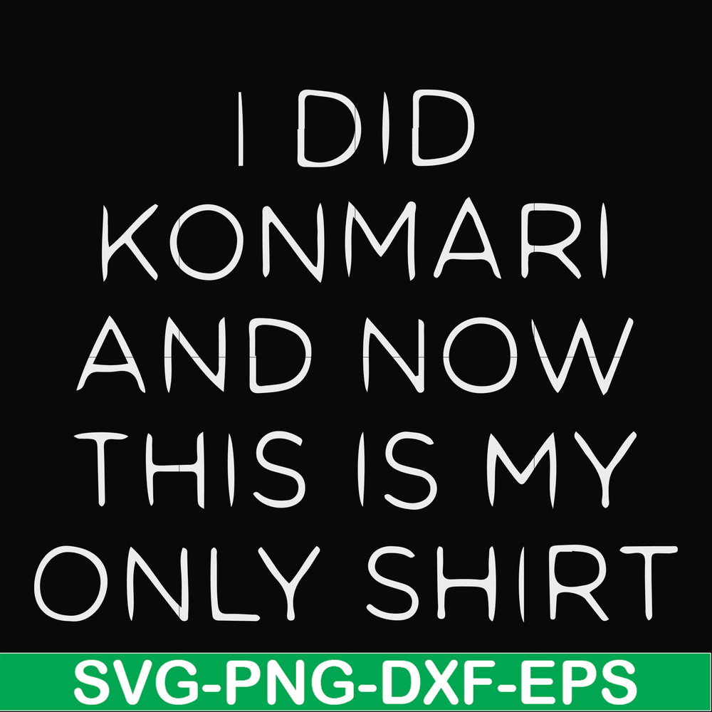 FN000501-I did konmari and now this is my only shirt svg, png, dxf, eps file FN000501.jpg