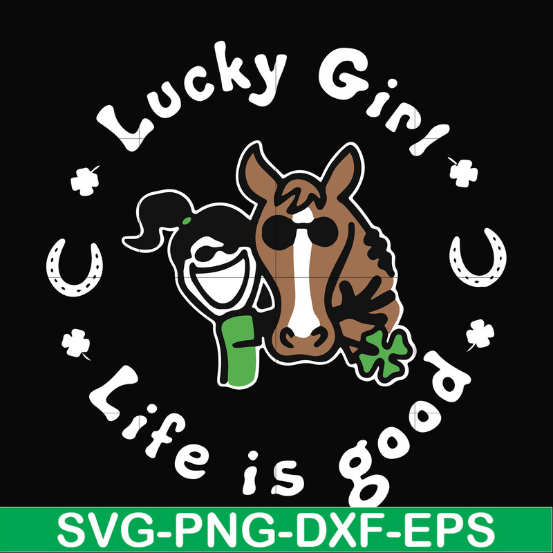 FN00065-Lucky girl life is good svg, png, dxf, eps file FN00065.jpg