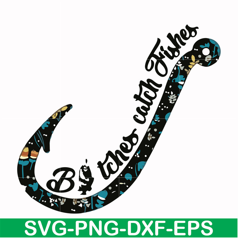 FN000808-Bitches catch fishes svg, png, dxf, eps file FN000808.jpg