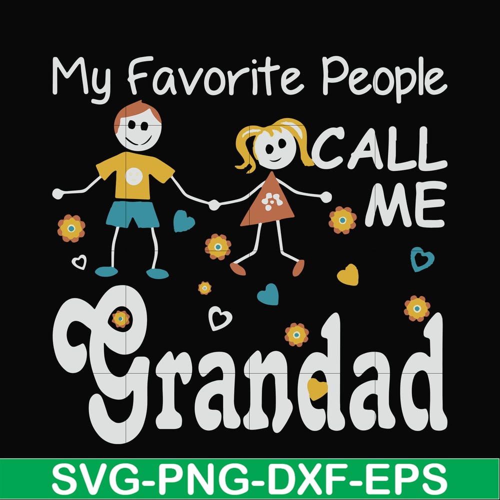 FN000828-My favorite people call me grandad svg, png, dxf, eps file FN000828.jpg