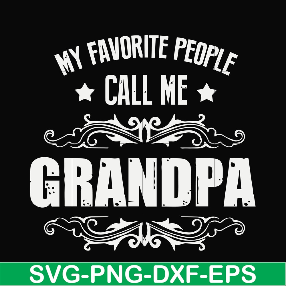 FN000829-My favorite people call me grandpa svg, png, dxf, eps file FN000829.jpg