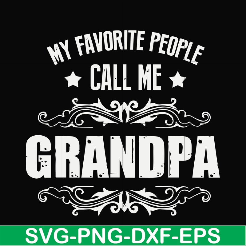 FN000829-My favorite people call me grandpa svg, png, dxf, eps file FN000829.jpg