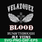 FN000850-Welazquez blood runs through my veins svg, png, dxf, eps file FN000850.jpg