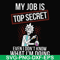 FN000865-My job is top secret even I don't know what I'm doing svg, png, dxf, eps file FN000865.jpg