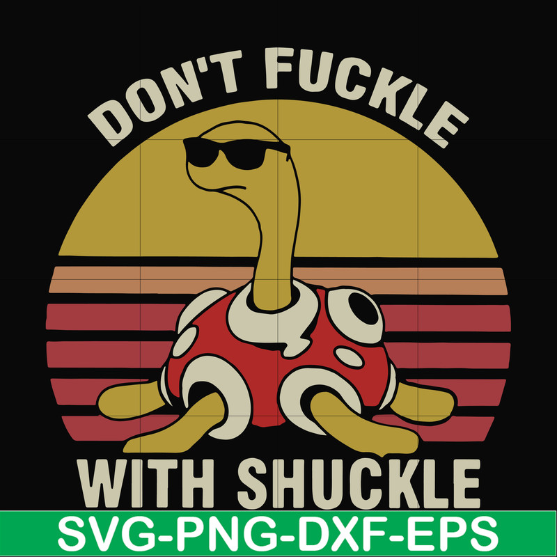 FN000907-Don't fuckle with shuckle svg, png, dxf, eps file FN000907.jpg
